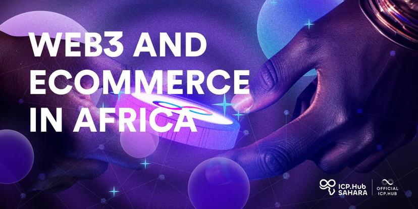 How Web3 could affect E-commerce Ventures in West Africa, in the coming Decades