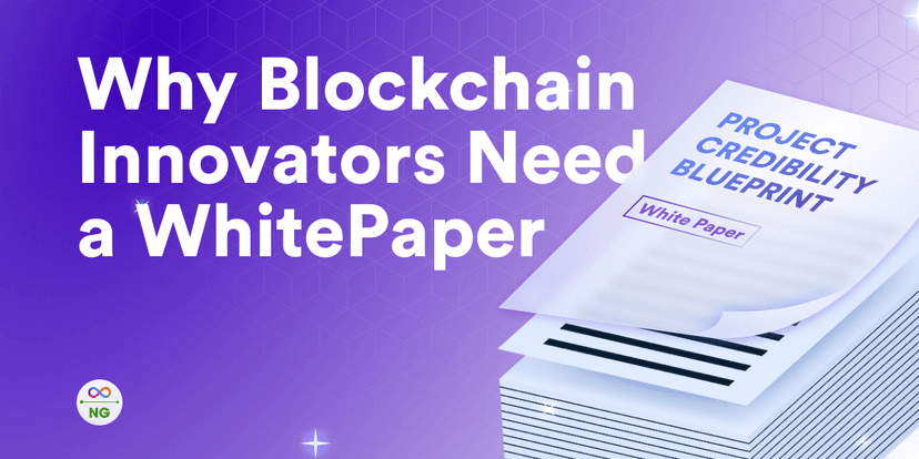 Why Blockchain Innovators Need a WhitePaper: Your Project's Credibility Blueprint